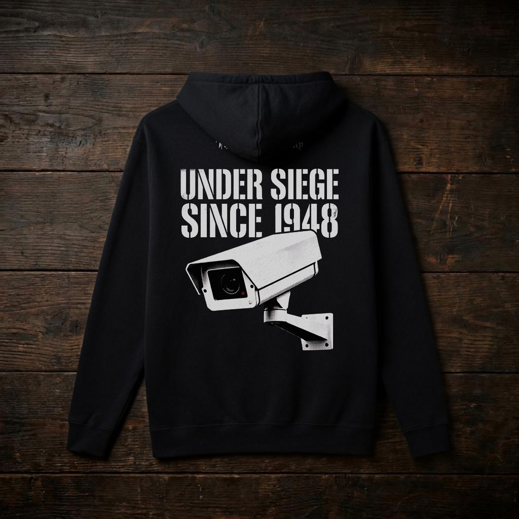 Under Siege Since 1948 Hoodie
