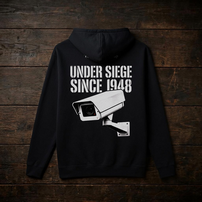 Under Siege Since 1948 Hoodie